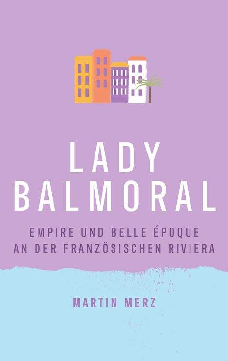 Martin Merz: Lady Balmoral, Buch