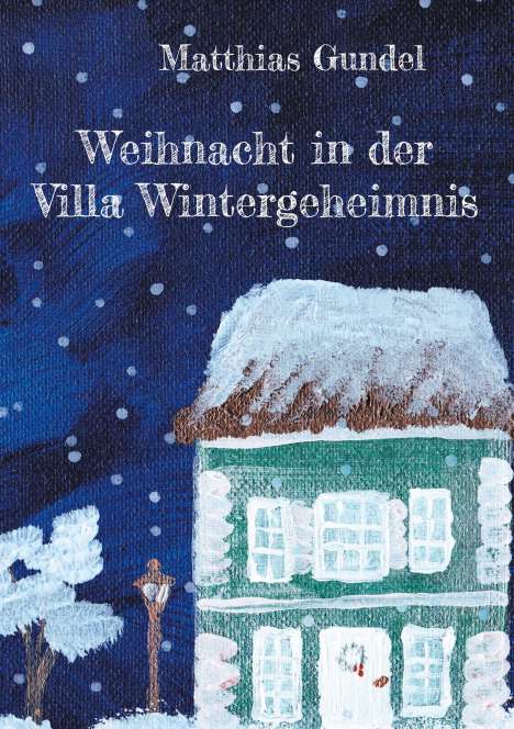 Matthias Gundel: Weihnacht in der Villa Wintergeheimnis, Buch