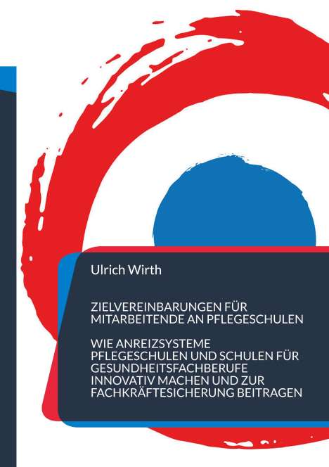 Ulrich Wirth: Zielvereinbarungen für Mitarbeitende an Pflegeschulen, Buch
