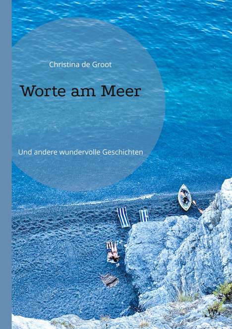 Christina de Groot: Worte am Meer, Buch