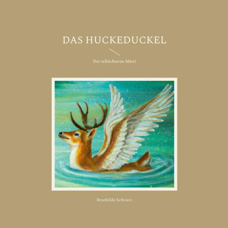 Brunhilde Schwarz: Das Huckeduckel, Buch