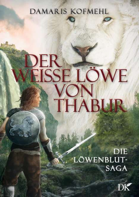 Damaris Kofmehl: Der weisse Löwe von Thabur, Buch