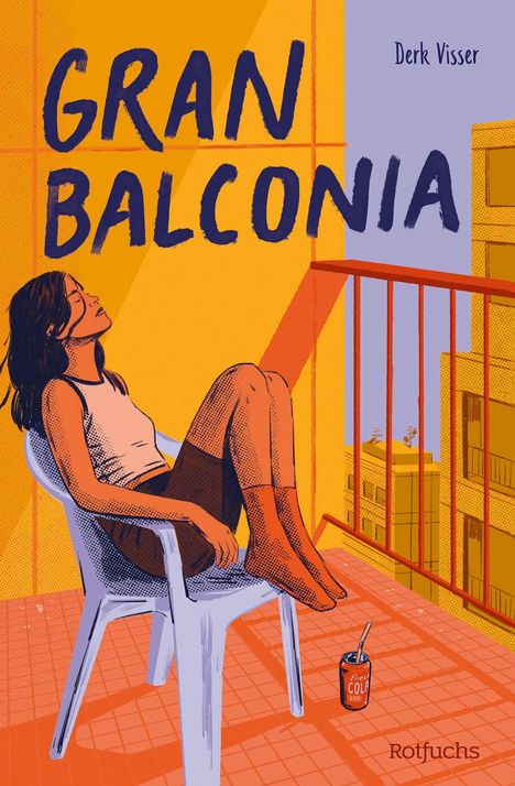 "GRAN BALCONIA", "Derk Visser". Eine relaxte Frau sitzt auf einem Balkonstuhl, eine Coladose steht auf dem Boden.