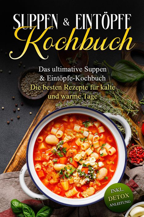 „Suppen & Eintöpfe Kochbuch“ steht oben. Eine Suppenschüssel mit bunter Nudel-Gemüsesuppe darunter.