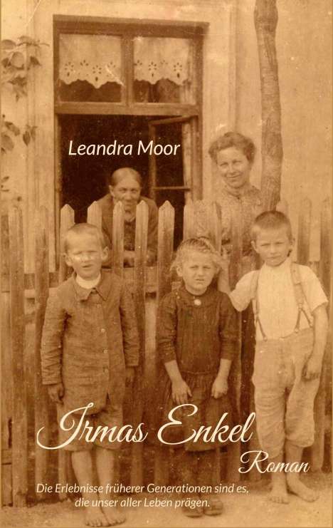 Leandra Moor: Irmas Enkel, Buch