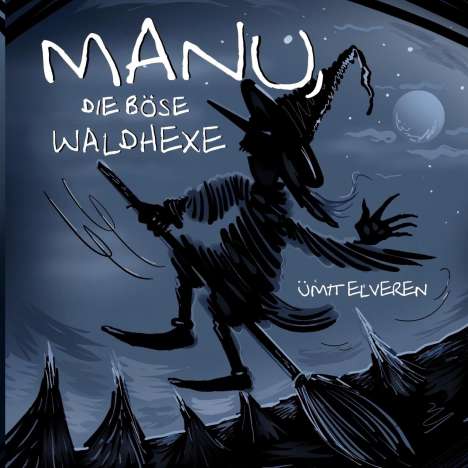 Ümit Elveren: Manu, die böse Waldhexe, Buch