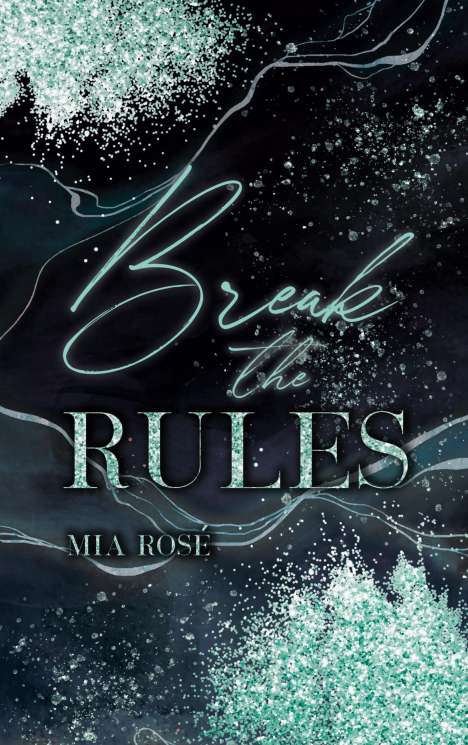 Mia Rosé: Break the Rules, Buch