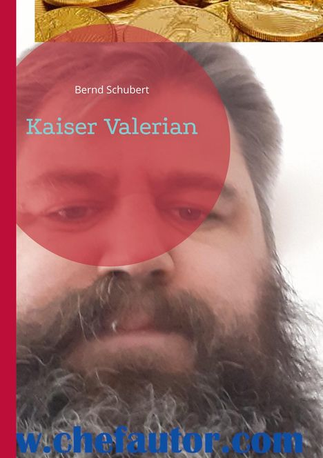 Bernd Schubert: Kaiser Valerian, Buch