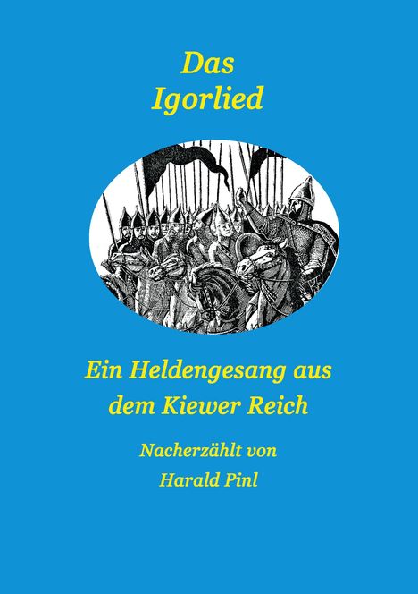 Harald Pinl (geb. 1942): Das Igorlied - Ein Heldengesang aus dem Kiewer Reich, Buch