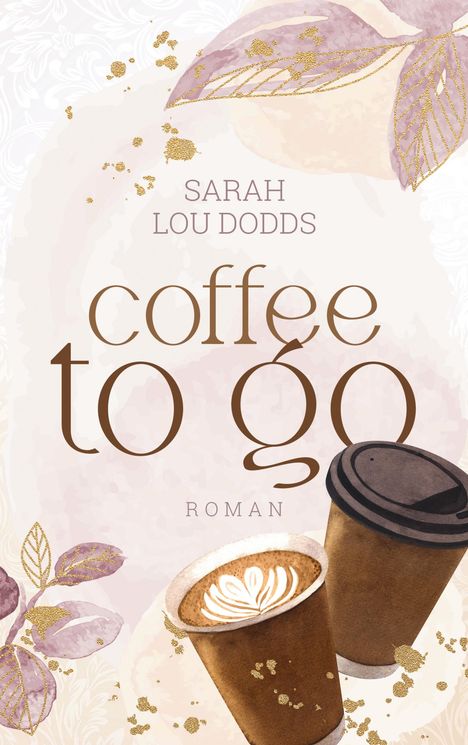 Sarah Lou Dodds: Coffee to go, Buch