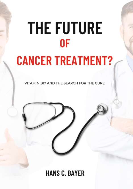 Hans C. Bayer: The future of cancer treatment?, Buch
