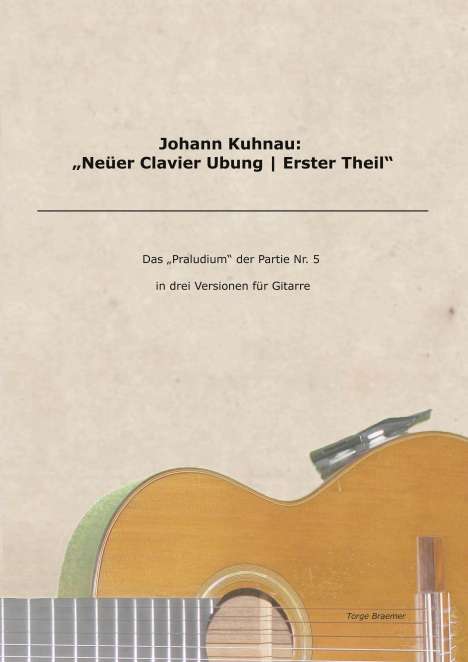 Johann Kuhnau: Johann Kuhnau: "Neüer Clavier Ubung | Erster Theil", Buch
