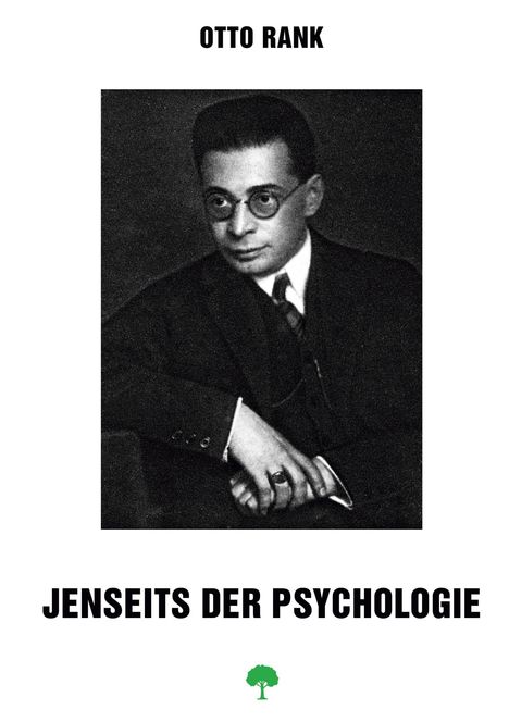 Otto Rank: Jenseits der Psychologie, Buch