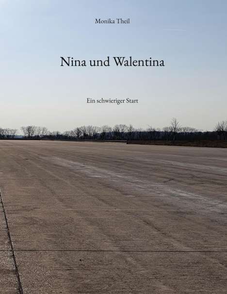 Monika Theil: Nina und Walentina, Buch