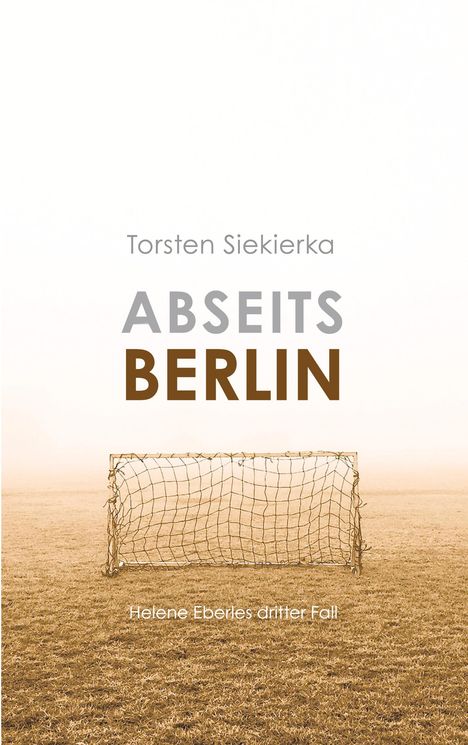 Torsten Siekierka: Abseits Berlin, Buch