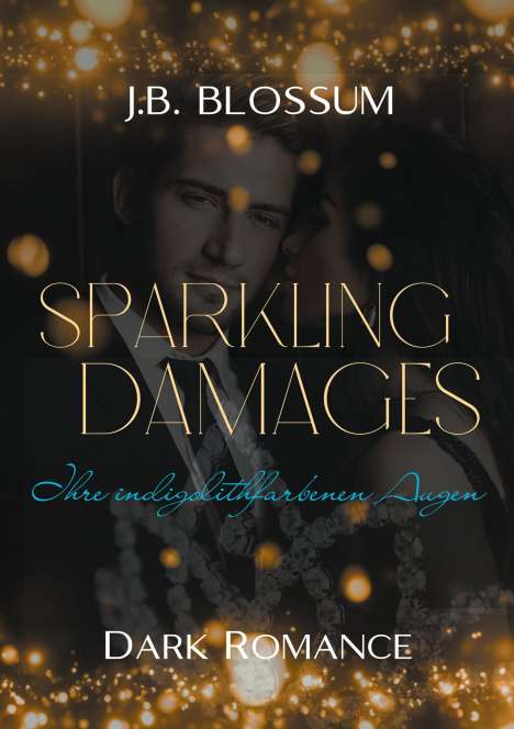 J. B. Blossum: Sparkling Damages, Buch