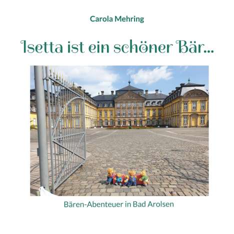 Carola Mehring: Isetta ist ein schöner Bär..., Buch