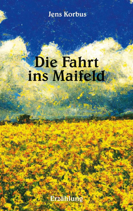 Jens Korbus: Die Fahrt ins Maifeld, Buch