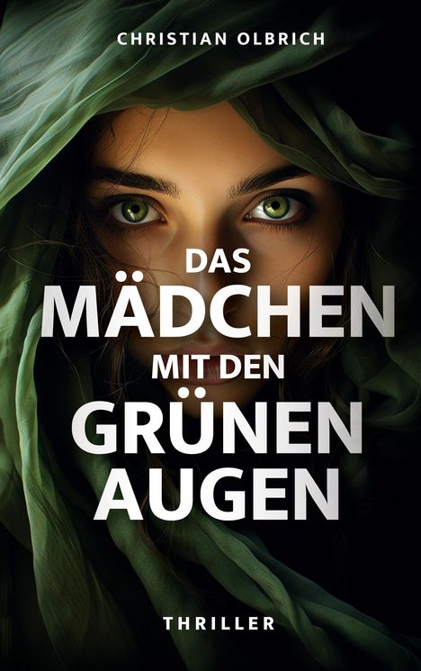 Christian Olbrich: Das Mädchen mit den grünen Augen, Buch