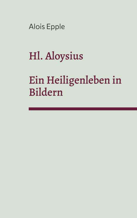 Alois Epple: Hl. Aloysius, Buch
