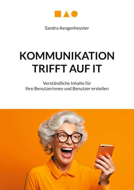 Sandra Aengenheyster: Kommunikation trifft auf IT, Buch