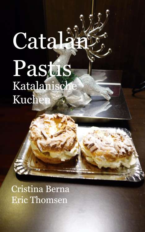 Cristina Berna: Catalan Pastis Katalanische Kuchen, Buch