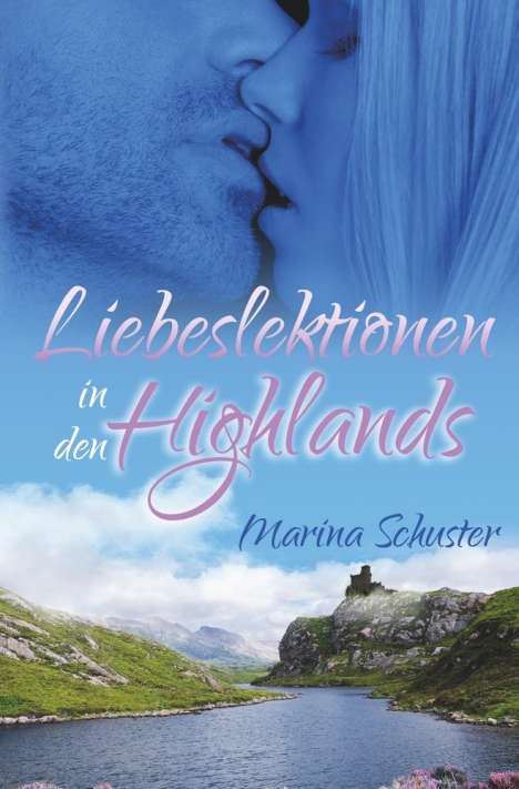 Marina Schuster: Liebeslektionen in den Highlands, Buch