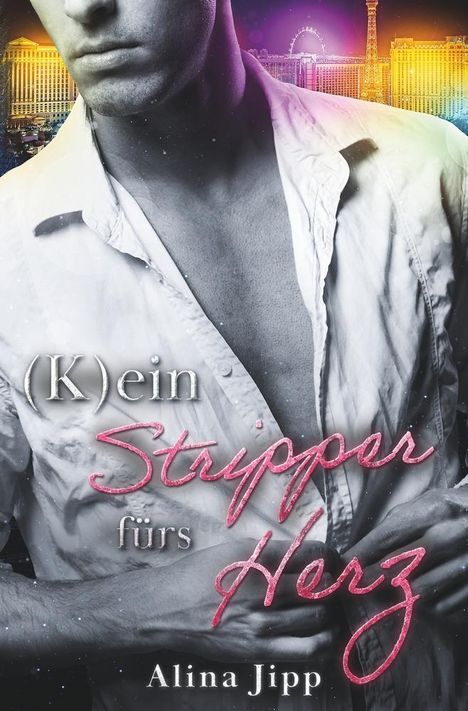 Alina Jipp: (K)ein Stripper fürs Herz, Buch