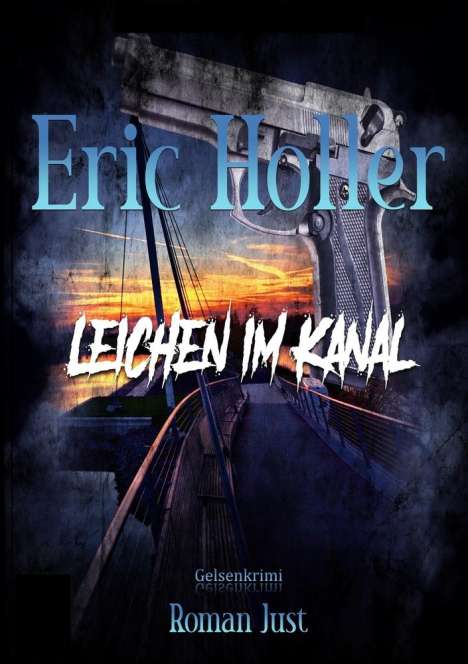 Roman Just: Eric Holler: Leichen im Kanal, Buch