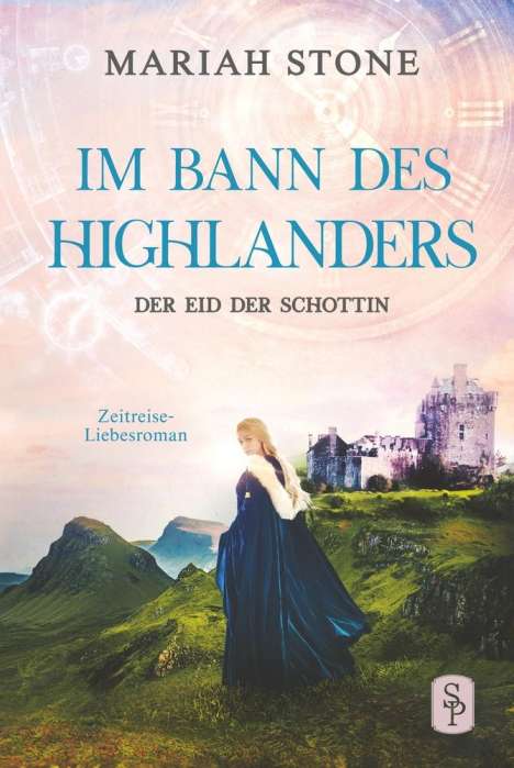 Mariah Stone: Der Eid der Schottin - Sechster Band der Im Bann des Highlanders-Reihe, Buch