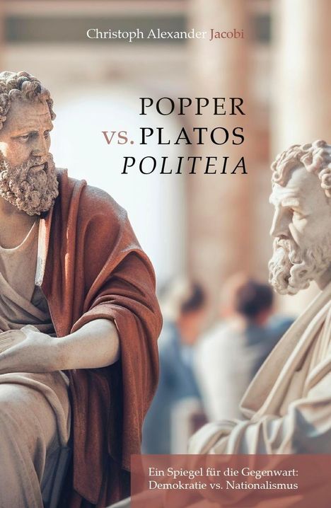 Christoph Alexander Jacobi: Popper vs. Platos Politeia, Buch