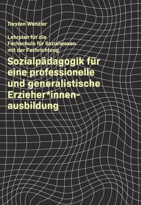 Titel: „Sozialpädagogik für eine professionelle und generalistische Erzieher*innenausbildung“. Schwarzer Hintergrund mit weißen Linien.