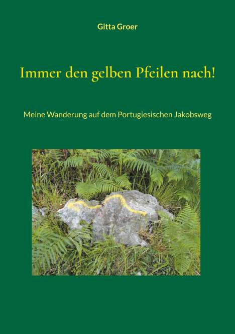Gitta Groer: Immer den gelben Pfeilen nach!, Buch