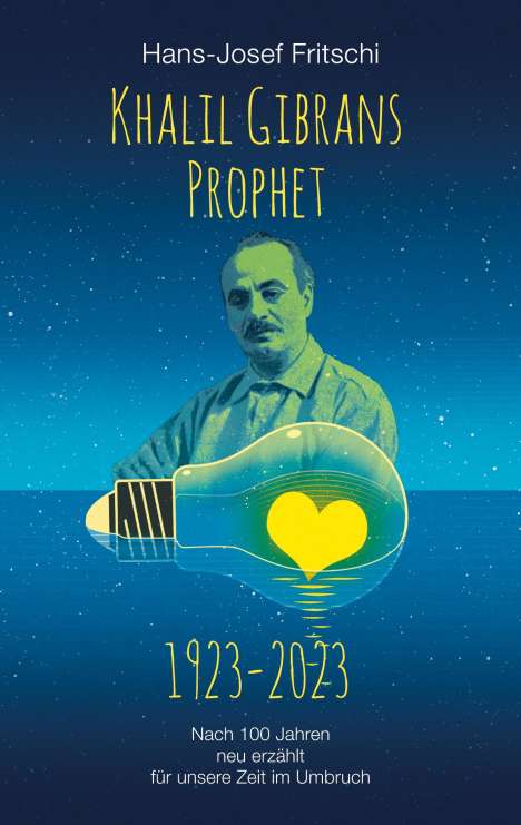 Hans-Josef Fritschi: Khalil Gibrans Prophet 1923-2023, Buch
