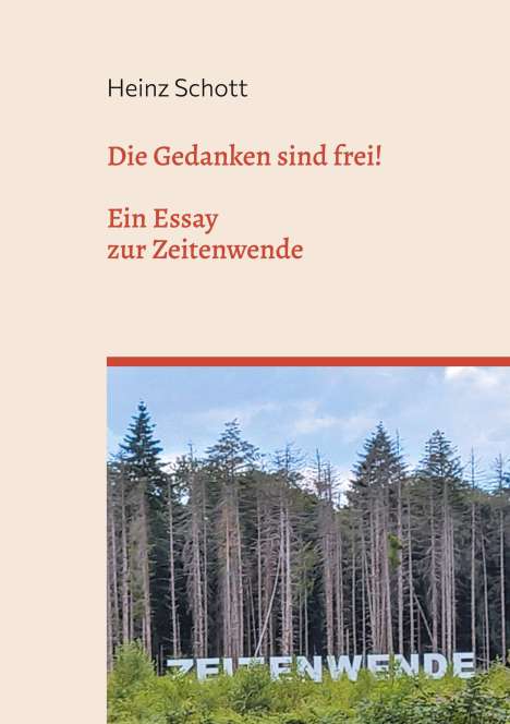 Heinz Schott: Die Gedanken sind frei!, Buch