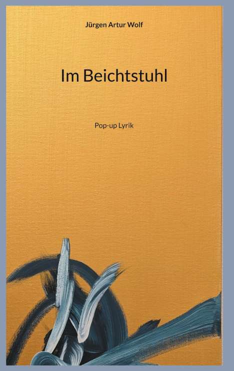 Jürgen Artur Wolf: Im Beichtstuhl, Buch
