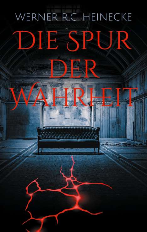 Werner R. C. Heinecke: Die Spur der Wahrheit, Buch