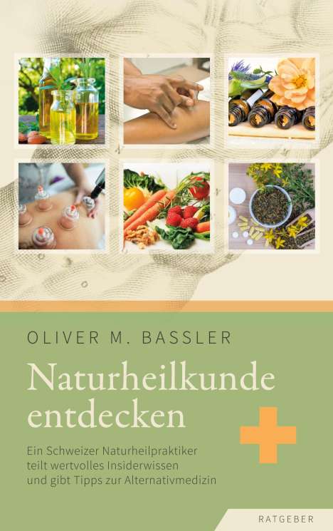 Oliver M. Bassler: Naturheilkunde entdecken, Buch
