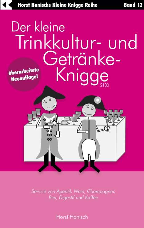 Horst Hanisch: Der kleine Trinkkultur- und Getränke-Knigge 2100, Buch