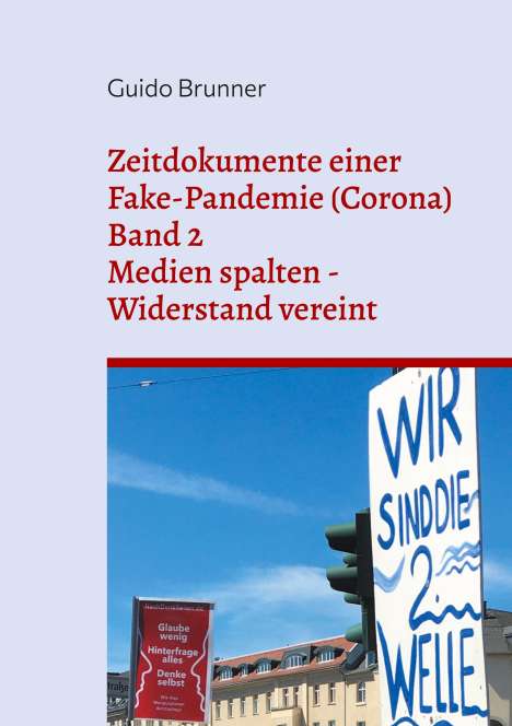 Guido Brunner: Zeitdokumente einer Fake-Pandemie (Corona), Buch
