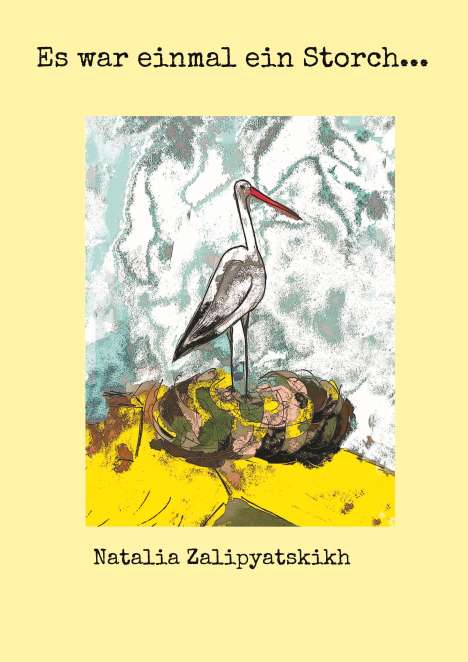 Natalia Zalipyatskikh: Es war einmal ein Storch..., Buch