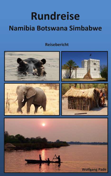 Wolfgang Pade: Rundreise Namibia Botswana Simbabwe, Buch