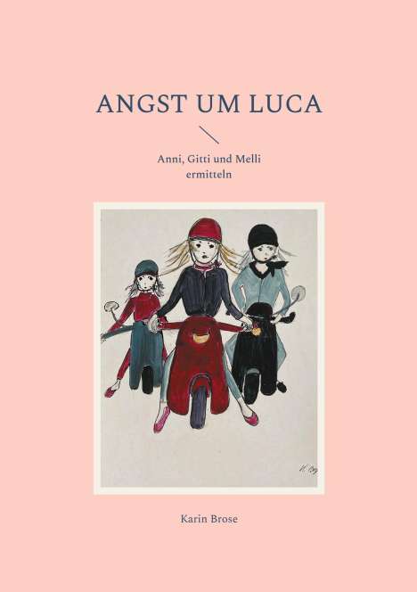 Karin Brose: Angst um Luca, Buch