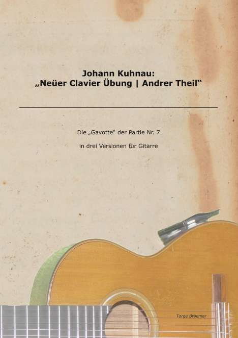Torge Braemer: Johann Kuhnau: "Neüer Clavier Übung | Andrer Theil", Buch