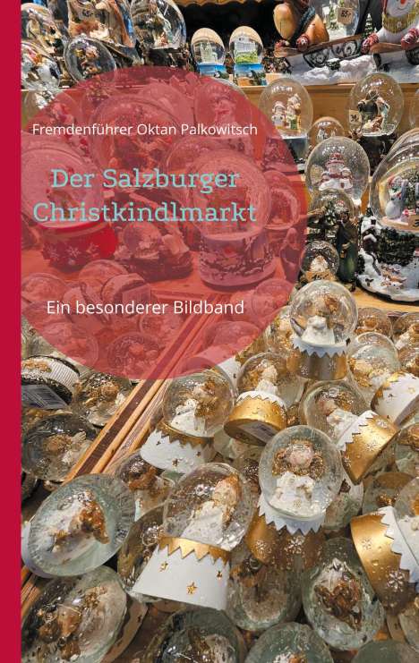 Fremdenführer Oktan Palkowitsch: Der Salzburger Christkindlmarkt, Buch