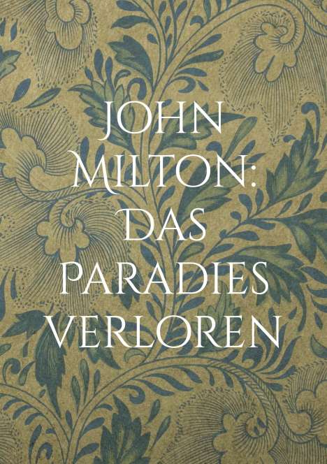 John Milton: Das Paradies verloren, Buch