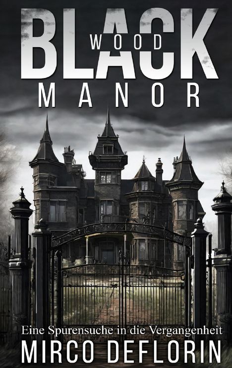 Mirco Deflorin: Blackwood Manor, Buch