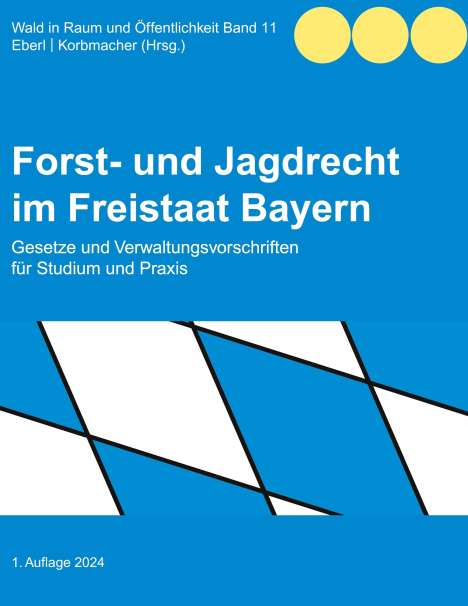 Forst- und Jagdrecht im Freistaat Bayern, Buch