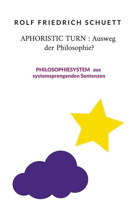Rolf Friedrich Schuett: Aphoristic turn : Ausweg der Philosophie?, Buch