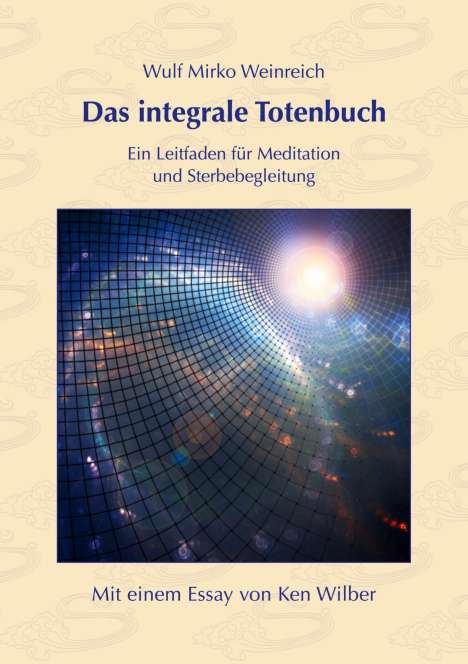 Wulf Mirko Weinreich: Das integrale Totenbuch, Buch